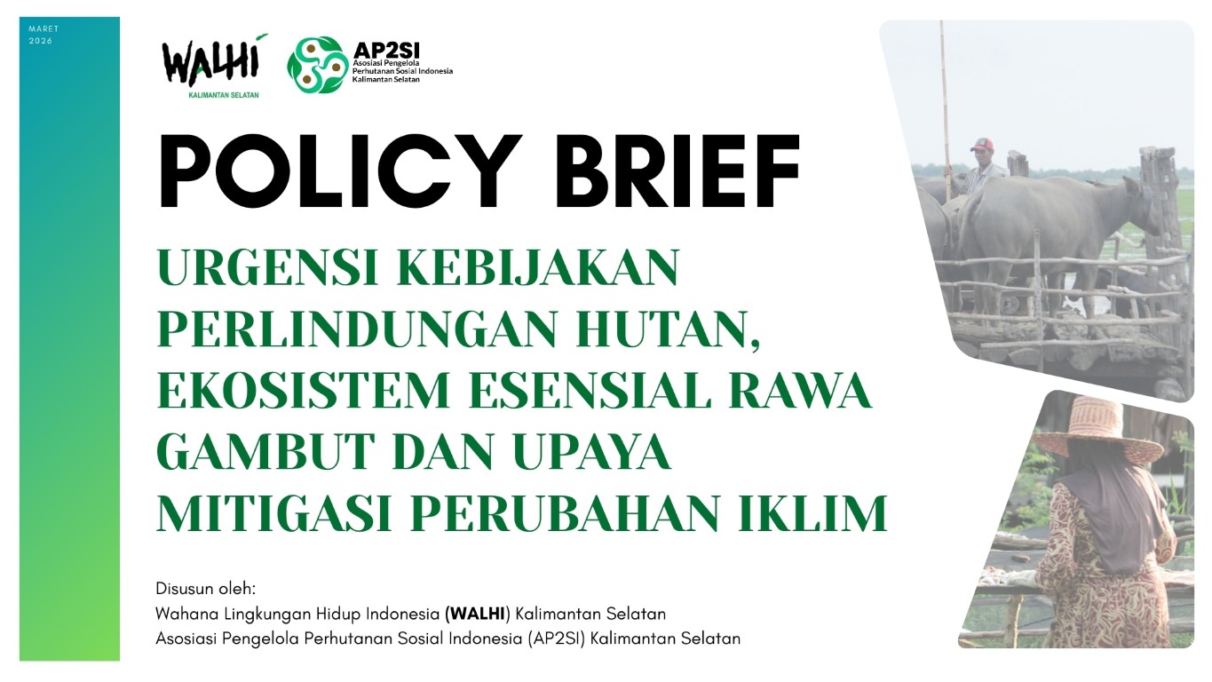 You are currently viewing Policy Brief Urgensi Kebijakan Perlindungan Hutan, Ekosistem Esensial Rawa Gambut dan Upaya Mitigasi Perubahan Iklim di Kabupaten Hulu Sungai Utara